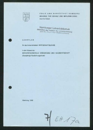 Lehrplan für das Unterrichtsfach Wirtschaftslehre in den Klassen der Berufsfachschule Ernährung und Hauswirtschaft : (Zweijährige Haushaltungsschule)