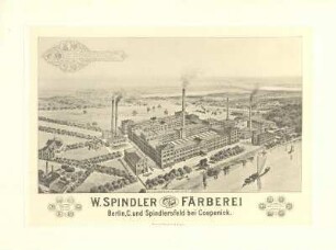 W. Spindler Färberei. Berlin, C. und Spindlersfeld bei Köpenick