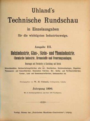 Uhlands technische Rundschau. Ausgabe 3, Chemische Industrie. 1896