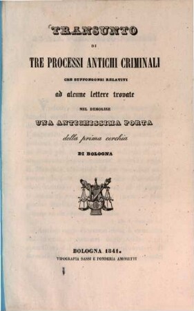 Cenno sull'antica storia del Foro criminale Bolognese. [2], Tre processi che possono fars seguito al Cenno del foro criminale Bolognese