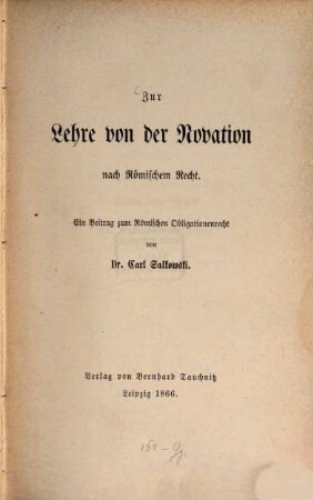 Zur Lehre von der Novation nach römischem Recht : ein Beitrag zum römischen Obligationenrecht