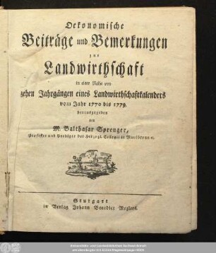 1770: Allgemeiner öconomischer oder Landwirthschafts-Kalender : auf das Jahr ... ; das ist: nützlicher und getreuer Unterricht für den Land- und Bauersmann, besonders in Schwaben ...