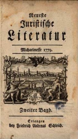 Neueste juristische Literatur : für d. Jahr ... 1779, 2 = Michaelmesse