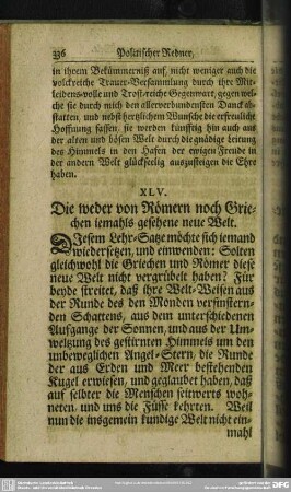 XLV. Die weder von Römern noch Griechen iemahls gesehene neue Welt