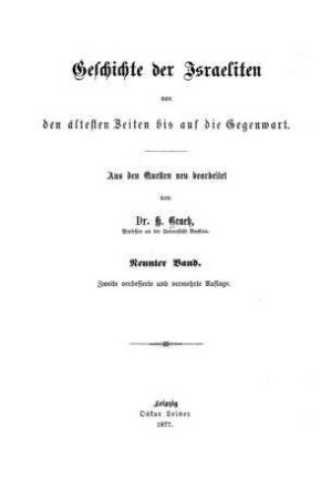 Geschichte der Juden von der Verbannung der Juden aus Spanien und Portugal (1494) bis zur dauernden Ansiedelung der Marranen in Holland (1618) / von H. Graetz