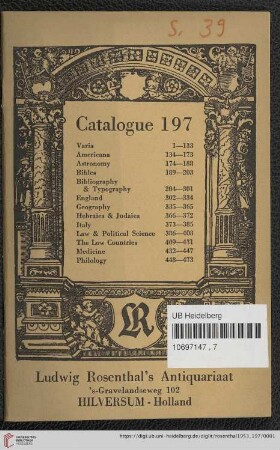 Nr. 197: Catalogue: [Varia, Americana, astronomy, bibles, bibliography & typography, England, geography, Hebraica & Judaica, Italy, law & political science, the Low Countries, medicine, philology]