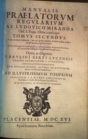 Manualis praelatorum regularium ... tomus ... : in quo religionum omnium origines, progressus, ac dilatationes recensentur ..., 2
