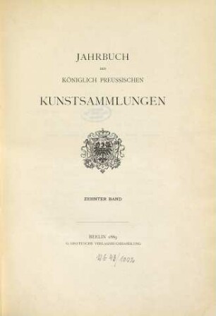 Jahrbuch der Preußischen Kunstsammlungen. 10. 1889