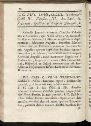 U. C. MVI. Christi, CCLIII. Treboniani Galli, IV. Volusiani, III. Aemiliani, II. Valeriani, Gallieni et Sulpicii Antonini, I. - U. C. MXVII. Christi, CCLXIV. Gallieni, XII.