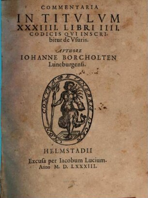Commentaria In Titvlvm XXXIIII. Libri IIII. Codicis, Qvi Inscribitur De Vsuris