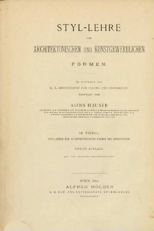 Styl-Lehre der architektonischen und kunstgewerblichen Formen, 3. Styl-Lehre der architektonischen Formen der Renaissance