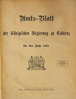 Amtsblatt der Preußischen Regierung zu Koblenz : für das Jahr .... 1891