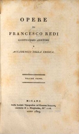 Opere. Vol. 1, Delle lodi di Francesco Redi / d'Anton Maria Salvini. Bacco in Toscana