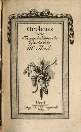 Orpheus : eine Tragisch-Komische Geschichte. 3