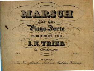 Marsch für das Piano-Forte : op. II