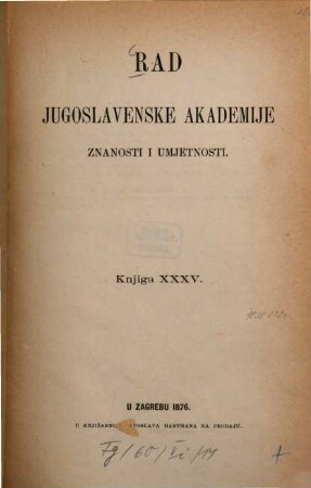 Rad Jugoslavenske Akademije Znanosti i Umjetnosti. 35, 35. 1876