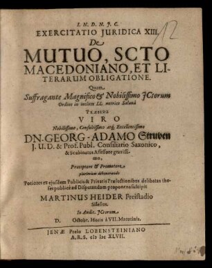 Exercitatio Iuridica XIII. De Mutuo, Scto Macedoniano, Et Literarum Obligatione