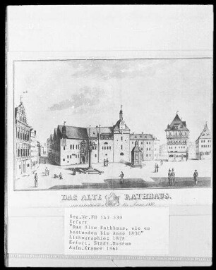 Das alte Rathaus wie es bestanden bis Anno 1830