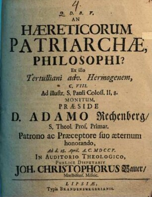 An Haereticorum Patriarchae, Philosophi? : ex illo Tertulliani adv. Hermogenem, c. VIII. ad illustr. S. Pauli Coloss. II, 8. monitum