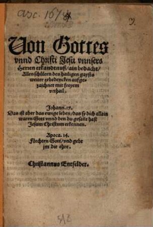 Uon Gottes vnnd Christi Jesu vnnsers Herren erkandtnuß, ain bedacht