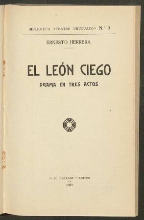 1912000900: El león ciego : drama en tres actos