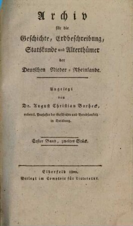 Archiv für die Geschichte, Erdbeschreibung, Statskunde und Alterthümer der deutschen Nieder-Rheinlande, 1. 1800, 2