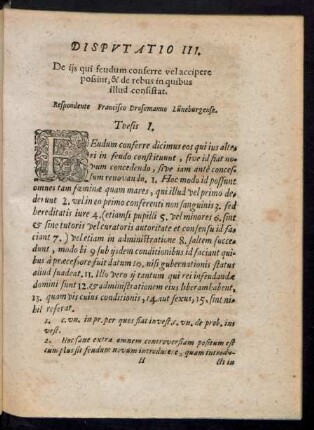 Disputatio III. De iis qui feudum conferre vel accipere possint, & de rebus in quibus illud consistat.
