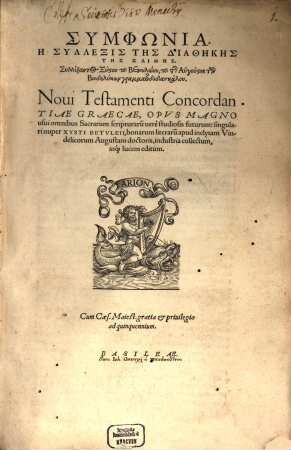 Symphōnia ē syllexis tēs Diathēkēs tēs kainēs : Novi Testamenti concordantiae Graecae opus