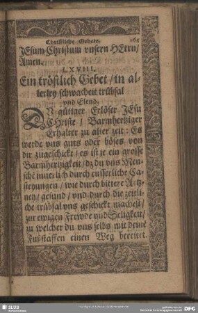 LXVIII. Ein tröstlich Gebet, in allerley schwachheit trübsal und Elend