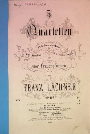 3 Quartetten : für 4 Frauenstimmen ; op. 108. 3, Canon von Chamisso