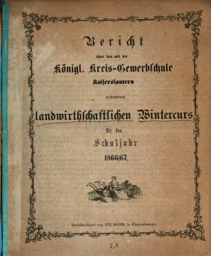 Bericht über landwirtschaftlichen Wintercurs .... 1866/67