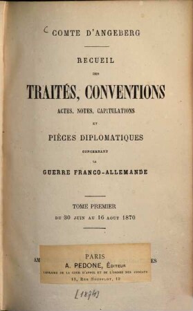 Recueil des traités, conventions, actes, notes, capitulations et pièces diplomatiques concernant la guerre franco-allemande : Comte d'Augeberg, 1