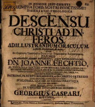 Dissertatio Theologica De Descensu Christi Ad Inferos : Ad Illustrandum Oraculum, I. Petr. III. Commat. 18. 19. 20.