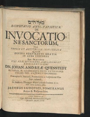 Disputatio Anti-Papistica. De Invocatione Sanctorum : Per Thesin Et Antithesin concinnata
