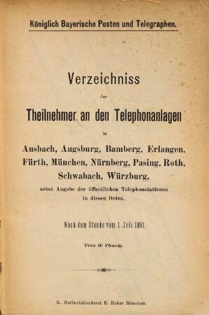 Verzeichnis der Teilnehmer an den Ortstelephonnetzen in Bayern. 1891, 1. Juli
