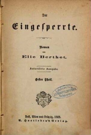 Der Eingesperrte : Roman von Elie Berthet. 1