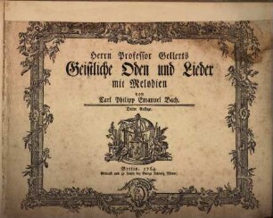 Herrn Professor Gellerts Geistliche Oden und Lieder mit Melodien