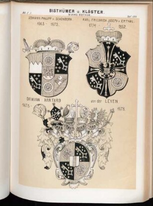 Taf. 197. Worms Bisthum. - Johann Philipp v. Schönborn. 1663 - 1673. - Karl Friedrich Joseph v. Erthal. 1774 - 1802. - Damian Hartard von der Leyen. 1675 - 1678