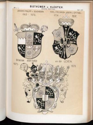 Taf. 197. Worms Bisthum. - Johann Philipp v. Schönborn. 1663 - 1673. - Karl Friedrich Joseph v. Erthal. 1774 - 1802. - Damian Hartard von der Leyen. 1675 - 1678