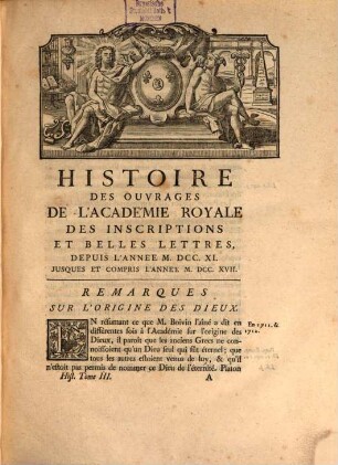 Histoire de l'Académie Royale des Inscriptions et Belles-Lettres avec les Mémoires de littérature tirés des registres de cette Académie : depuis l'année ... jusques & compris l'annee .... 3. 1711/17 (1746)
