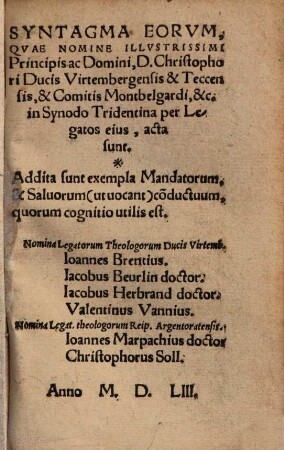Syntagma eorum quae nomine ... Christophori Ducis Virtembergensis ... in synodo Tridentina per legatos ejus acta sunt ...