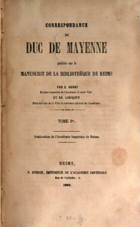Correspondance : Publiée sur le manuscrit de la bibliothèque de Reims par E. Henry et Ch. Loriquet. Publication de l'académie impériale de Reims, I