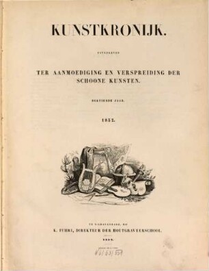 Kunstkronijk : uitg. ter aanmoediging en verspreiding der schoone kunsten. 1852 = Jg. 13