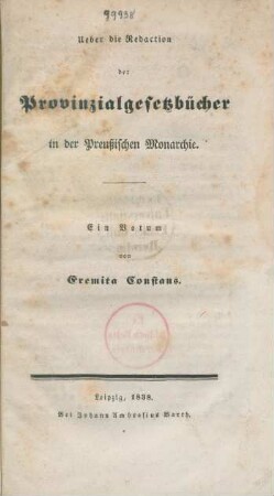 Ueber die Redaction der Provinzialgesetzbücher in der Preußischen Monarchie : ein Votum