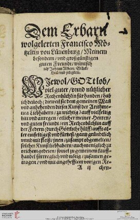 Dem Erbarn wolgelerten Francisco Mötzeltin von Lünenburg / Meinem besondern / vnd großgünstigen guten Freundt [...]