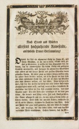Nach Stand und Würden allerseits hochzuehrende Anwesende, ansehnliche Trauer-Versammlung!