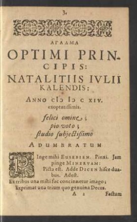 Agalma Optimi Principis: Natalitiis Ivlii Kalendis: Anno MDCXIV.