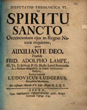 Disp. theol. de spiritu sancto, Disp. VI.. Oeconomiam eius in regno naturae exquirens