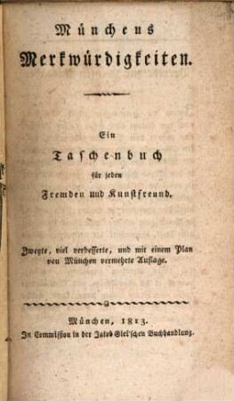 Münchens Merkwürdigkeiten : ein Taschenbuch für jeden Fremden und Kunstfreund