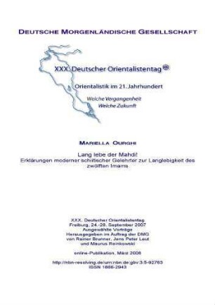 Lang lebe der Mahdi! : Erklärungen moderner schiitischer Gelehrter zur Langlebigkeit des zwölften Imams